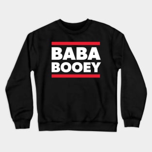 BABA BOOEY Crewneck Sweatshirt